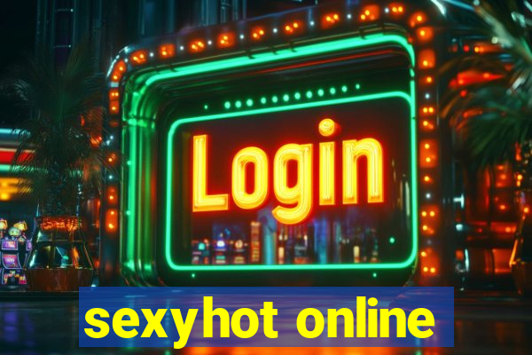 sexyhot online